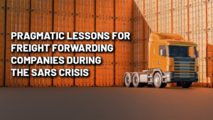 Pragmatic Lessons for Freight Forwarding Companies During the SARS Crisis
