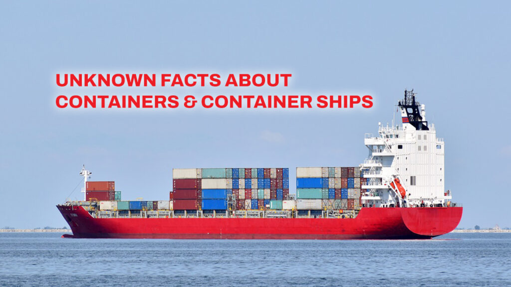 Unknown Facts About Containers and Container Ships