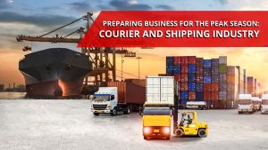 Preparing Business for the Peak Season Courier and Shipping Industry